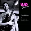 Possibilities (feat. Evan Marien & Papylulu) - Single album lyrics, reviews, download