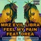 Feel My Pain (feat. Mrz Evil Libra & Drea) - King Snyp lyrics