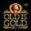 Old Is Gold, Vol. 11