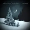 New Moon Rising - Single album lyrics, reviews, download