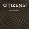 True Romance - Citizens! lyrics