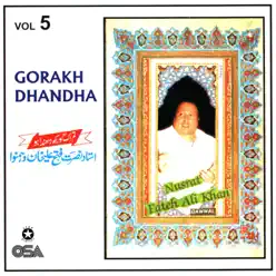 Gorakh Dhandha, Vol. 5 - Nusrat Fateh Ali Khan Gorakh Dhandha, Vol. 5 - Nusrat Fateh Ali Khan