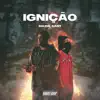 Stream & download Ignição - Single