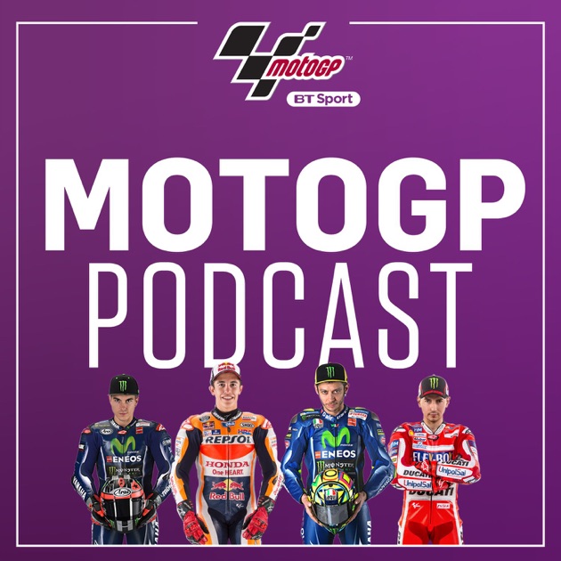 BT Sport MotoGP Podcast By Pixiu On Apple Podcasts