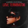 Love Terminator (The Remixes) album lyrics, reviews, download