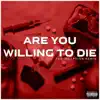 Stream & download Are You Willing to Die (The Inception Remix) - Single