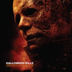 John Carpenter, Cody Carpenter & Daniel Davies - Halloween Kills (Main Title)