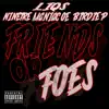 Friends Or Foes (feat. ninetre, Maniac OE & Birdie P) - Single album lyrics, reviews, download