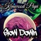 Slow Down - Kenwood Papi lyrics