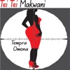 Tei Tei makwani - Single