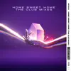 Home Sweet Home (The Club Mixes) - EP album lyrics, reviews, download