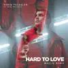 Stream & download Hard To Love (MAZLIK Remix) [feat. MAZLIK & Alex Mattson] - Single