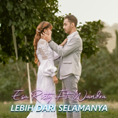 Lebih Dari Selamanya (feat. Wandra) by Esa Risty - cover art
