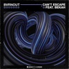 Can't Escape (feat. Bekah) - Single