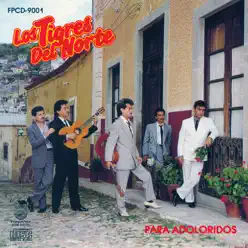 Para Adoloridos - Los Tigres del Norte