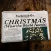 Christmas (What the World Needs) - Single album lyrics, reviews, download