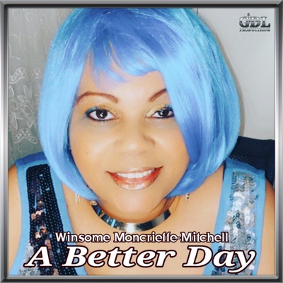 A Better Day - Winsome Moncrieffe-Mitchell | Shazam