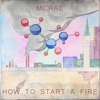 How to Start a Fire - EP