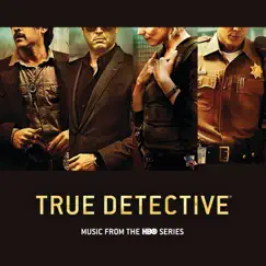 True Detective (Music From the HBO Series) by Various Artists album reviews, ratings, credits