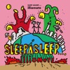 SLEEP ASLEEP...。 - EP