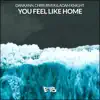 Stream & download You Feel Like Home - Single