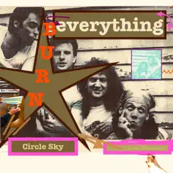 Burn Everything (feat. Either/Orchestra) - Single by Circle Sky album reviews, ratings, credits
