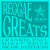 Reggae Greats: Frankie Paul, Mikey Spice & Richie Stephens album lyrics, reviews, download