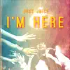 I'm Here - Single album lyrics, reviews, download