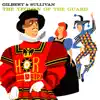 The Yeomen of the Guard album lyrics, reviews, download
