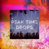 Peak Tme Drops album lyrics, reviews, download