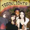 Train Lights - Single album lyrics, reviews, download