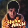 Ljuba Alicic - Ti Ne Licis Ni Na Jednu (Live)