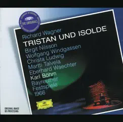 Wagner: Tristan und Isolde by Birgit Nilsson, Christa Ludwig, Eberhard Wächter, Karl Böhm, Bayreuth Festival Orchestra & Wolfgang Windgassen album reviews, ratings, credits