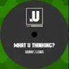 What U Thinking? - Single album lyrics, reviews, download