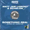 Stream & download Something Real - Single