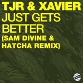 Just Gets Better (feat. Xavier) [Sam Divine & Hatcha Remix] artwork