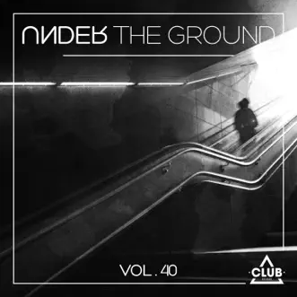 Under the Ground, Vol. 40 by Various Artists album reviews, ratings, credits