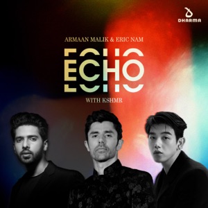 Armaan Malik & Eric Nam - Echo (with KSHMR) - Line Dance Choreograf/in