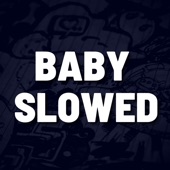 Baby Slowed (Remix) artwork