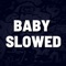 Baby Slowed (Remix) artwork