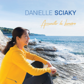 Accueillir la lumière (feat. Marielle Jovine) - Danielle Sciaky