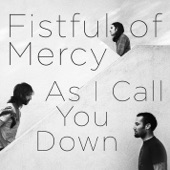 Fistful of Mercy - With Whom You Belong