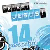 Feiert Jesus! 14 album lyrics, reviews, download