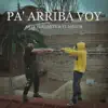 Stream & download Pa' Arriba Voy - Single