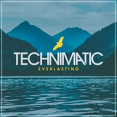 Technimatic - Everlasting (Original Mix)