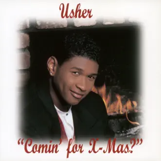 Comin' For X-Mas? - EP by Usher album reviews, ratings, credits