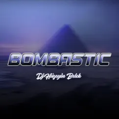 Bombastic - Single by Dj Hüseyin Belek album reviews, ratings, credits