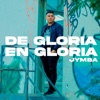De Gloria En Gloria - Single