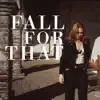 Fall for That (feat. Gary Clark Jr.) - Single album lyrics, reviews, download