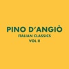 Italian Classics: Pino D'Angiò Collection, Vol. 2